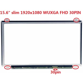 15.6 Slim LED LCD, Portatīvo datoru Ekrāna Matricas Panelis N156HCA-IAA NV156FHM-N47 N49 LP156WF9 SPF1 30PINS FHD 1920X1080 grāmatiņa